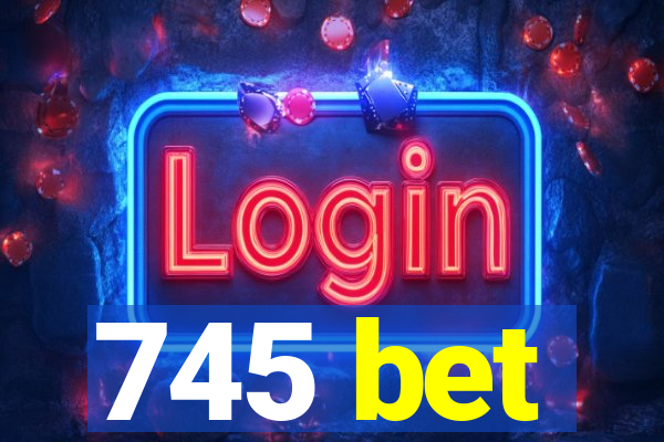 745 bet